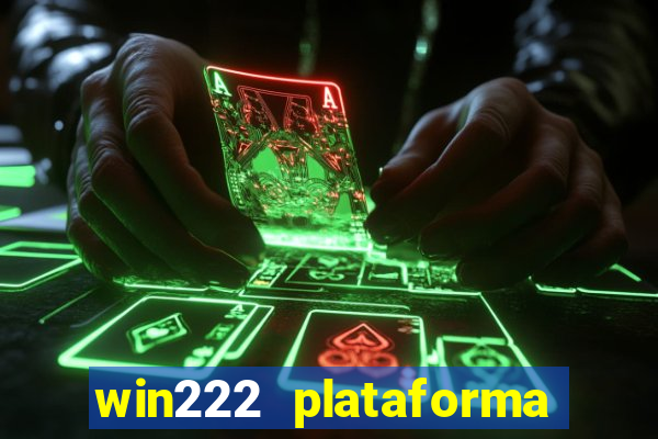 win222 plataforma de jogos